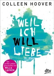 Weil ich will liebe - will, liebe: